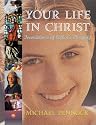 Your Life in Christ: Foundations of Catholic Morality