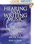 Hearing and Writing Music: Professional Training for Today's Musician