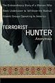 Terrorist Hunter: The Extraordinary Story of a Woman Who Went Undercover to Infiltrate the Radical Islamic Groups Operating in America