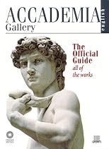 Accademia Gallery the Official Guide English All of the Works