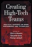 Creating High-tech Teams: Practical Guidance On Work Performance And Technology