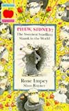Phew, Sidney!: The Sweetest Smelling Skunk in the World (Animal Crackers)