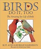 Birds Do It, Too: The Scandalous Sex Life of Birds