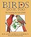 Birds Do It, Too:  The Amazing Sex Life of Birds