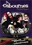 The Osbournes - The First Season (Uncensored) The Osbournes - The First Season (Uncensored)