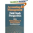 Accounting and Management: Field Study Perspectives by Robert S. Kaplan and William J. Bruns