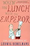 When You Lunch With the Emperor