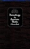Dramaturgy in American Theatre: A Source Book