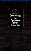Dramaturgy in American Theater: A Source Book