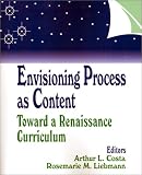 Envisioning Process as Content: Toward a Renaissance Curriculum (1-Off)