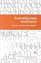 Promoting Good Governance: Principles, Practices and Perspectives (Managing the Public Service: Strategies for Improvement Series)