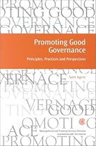 Promoting Good Governance: Principles, Practices and Perspectives (Managing the Public Service: Strategies for Improvement Series)