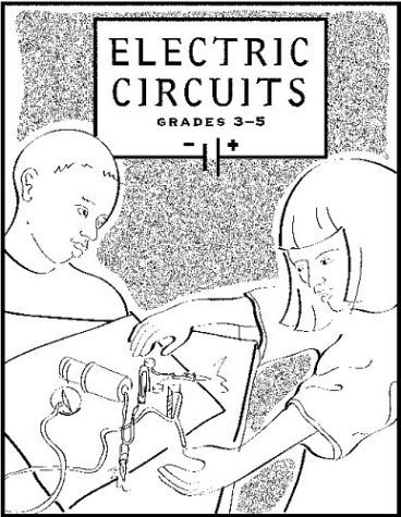 Electric Circuits: Inventive Physical Science Activities for Grades 3-6