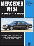 Mercedes W124 1985-1995 Owners Workshop Manual: 200, 200e, E200, E220, 220e, 230e, 260e, E280, 280e, E300, 300e, 300e-24,...