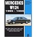Mercedes W124 Owners Workshop Manual 1985-1995: 200, 200E, E200, E220, 220E, 230E, 260E, E280, 280E, E300, 300E, 300E-24, E320, 320E