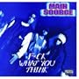 F*ck What You Think [Explicit]