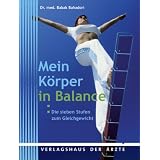 Mein K�rper in Balance: Die 7 Stufen zum Gleichgewicht - Abnehmen auf sanfte Weisevon "Babak Bahadori"