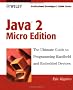 Java 2: Micro Edition (Professional Developer's Guide Series)