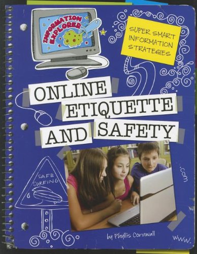 Super Smart Information Strategies: Online Etiquette and Safety (Explorer Library: Information Explorer)