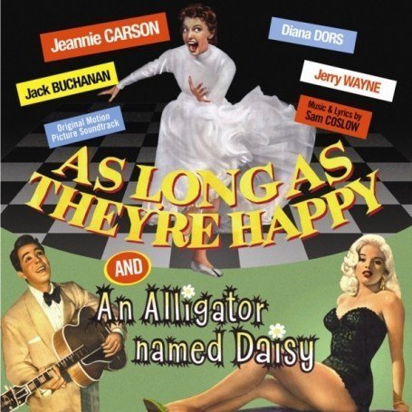 CD-Charts  Search : As Long as They're Happy/An Alligator Named Daisy (Original Soundtrack)