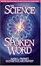 The Science of the Spoken Word