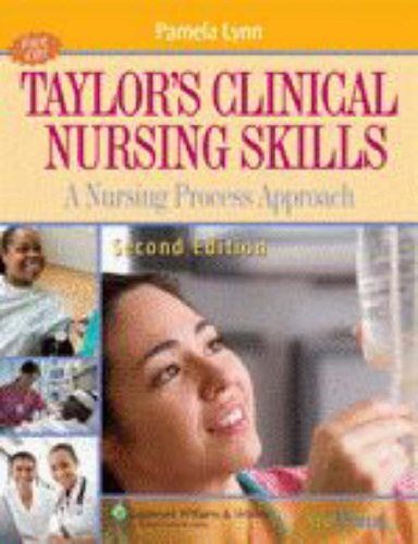 Taylor s Clinical Nursing Skills: A Nursing Process Approach
