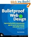 Bulletproof Web Design: Improving Flexibility and Protecting Against Worst-Case Scenarios with XHTML and CSS