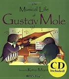 By Author Musical Life of Gustav Mole [With] (Child's Play Library)