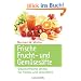 Frische Frucht- und Gem�ses�fte: Vitalstoffreiche Drinks f�r Fitness und Gesundheit