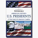 Encyclopedia Britannica American History: U.S. Presidents