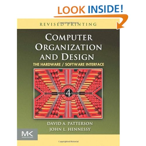 Computer Organization and Design, Revised Fourth Edition, Fourth Edition: The Hardware/Software Interface (The Morgan Kaufmann Series in Computer Architecture and Design)