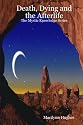 Death, Dying And The Afterlife: The Mystic Knowledge Series
