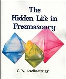 The Hidden Life in Freemasonry