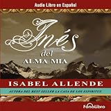 Ines del Alma Mia: Una Novela