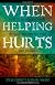 When Helping Hurts