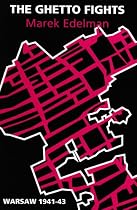The Ghetto Fights: Warsaw, 1941-43