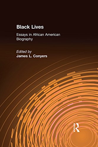 Black Lives: Essays in African American Biography: Essays in African American Biography