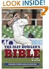 The Fast Bowler's Bible