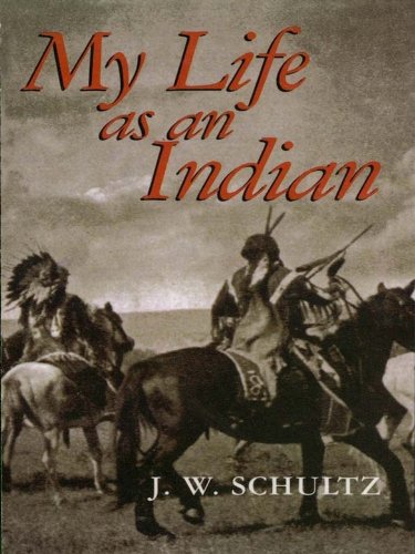 My Life as an Indian (Native American)