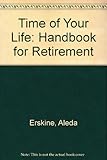 The time of your life : a handbook for retirement