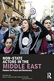 Non-state actors in the Middle East : factors for peace and democracy