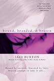 Bound, Branded, And Brazen
