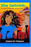 The Ostrich, A Tale Of Flightless Adventure: Book 1 Of The Qistone Trilogy (Volume 1)
