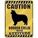 New  Caution : Border Collie With Attitude  Parking Sign Dog