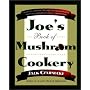 Joe's Book of Mushroom Cookery