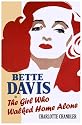 The Girl Who Walked Home Alone Bette Davis a Personal Biography