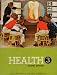 Health 3: Second Edition: California State Series