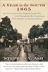 A year in the South, 1865 : the true story of four ordinary people who lived through the most tumultuous twelve months in American history