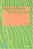 Agriculture biologique : Ethique, pratiques et r�sultats