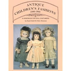Antique Children's Fashions, 1880-1900: A Handbook for Doll Costumers